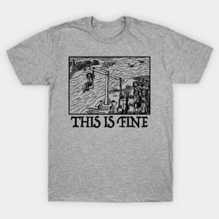 This Is Fine - Meme Mood / Vintage Illustration Design T-Shirt